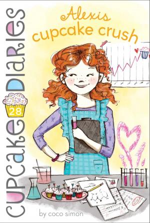 Cover of the book Alexis Cupcake Crush by Andrew Clements