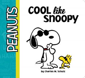 Cover of the book Cool Like Snoopy by Ellie O'Ryan