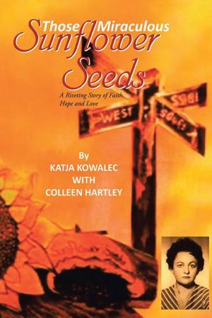 Cover of the book Those Miraculous Sunflower Seeds by Bilyaminu K. Aliyu