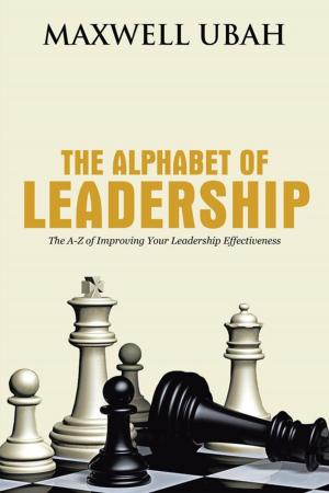 Cover of the book The Alphabet of Leadership by Emeonye Chidiebere Rex