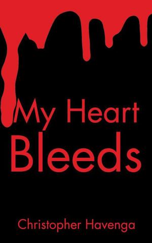 Cover of the book My Heart Bleeds by Zak Vegha