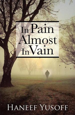Cover of the book In Pain Almost in Vain by Irene Sever