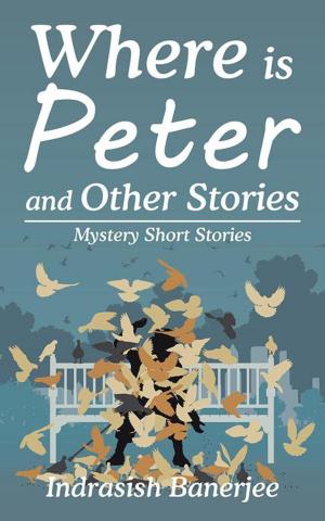 Cover of the book Where Is Peter and Other Stories by Pranati Kompella