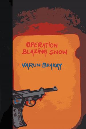 Cover of the book Operation Blazing Snow by SAKSHAM GUPTA