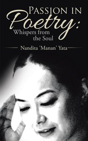 Cover of the book Passion in Poetry: Whispers from the Soul by Bharath Gopalan