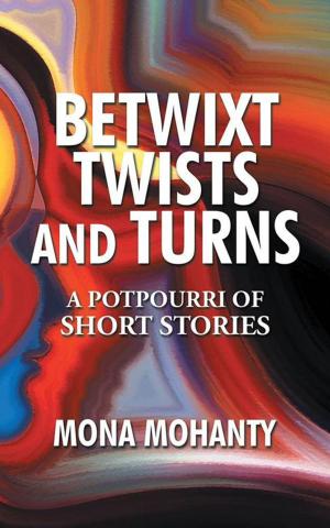 Cover of the book Betwixt Twists and Turns by Supriya Parulekar