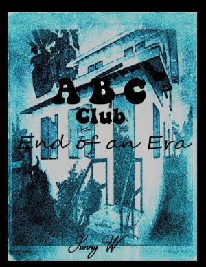 Cover of the book A B C Club: End of an Era by Dennis J. Parizek