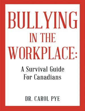Cover of the book Bullying in the Workplace: A Survival Guide For Canadians by Daniel Waugh