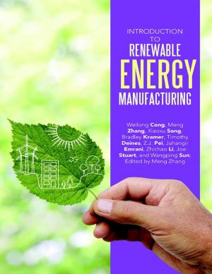 Cover of the book Introduction to Renewable Energy Manufacturing by Corey Barak, Nils Rasmussen, Hadrian Knotz, Michael Applegate
