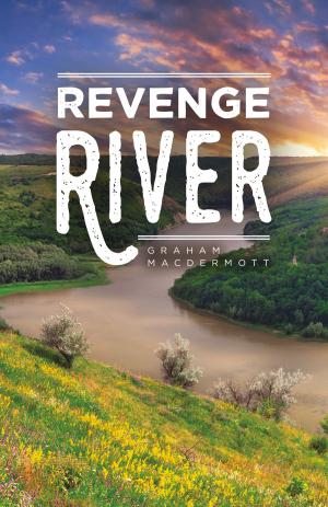 Cover of the book Revenge River by Byron K. Hill.Sr.