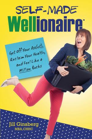Cover of the book Self-Made Wellionaire by Maia Chance
