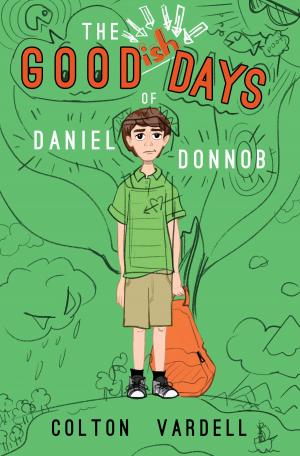 Cover of the book The Goodish Days of Daniel Donnob by Adele