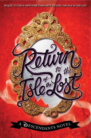 Cover of the book Return to the Isle of the Lost (Volume 2) by Elizabeth Lim