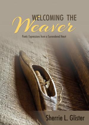 Cover of the book Welcoming the Weaver by Paul Hankins