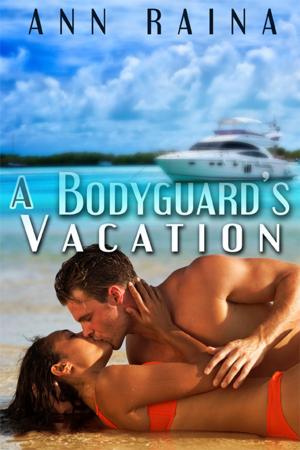 Cover of the book A Bodyguard's Vacation by Kathy Kalmar