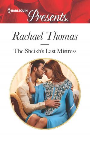 Cover of the book The Sheikh's Last Mistress by Janie Crouch
