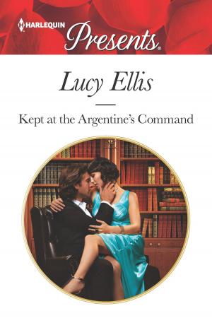Cover of the book Kept at the Argentine's Command by Carla Cassidy