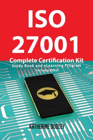 Cover of the book ISO 27001 Complete Certification Kit - Study Book and eLearning Program by Anonymous