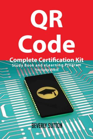 Cover of the book QR Code Complete Certification Kit - Study Book and eLearning Program by 劉育志