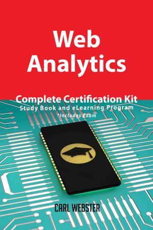Cover of the book Web Analytics Complete Certification Kit - Study Book and eLearning Program by Gerard Blokdijk