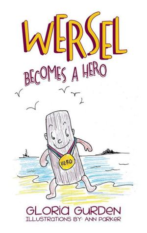 Cover of the book Wersel Becomes a Hero by CJ Grant