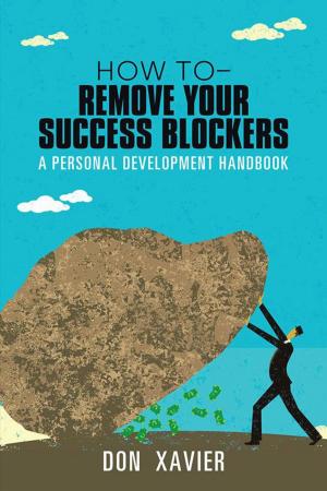 Cover of the book How to - Remove Your Success Blockers by Cory Lee Wilson