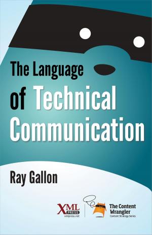 Cover of the book The Language of Technical Communication by Eliot Kimber