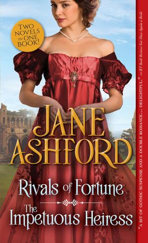 Cover of the book Rivals of Fortune / The Impetuous Heiress by Jane Ashford