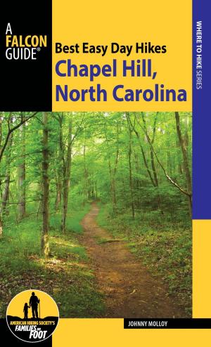 Cover of the book Best Easy Day Hikes Chapel Hill by Bill Schneider