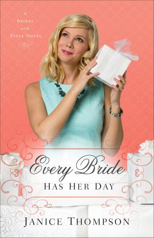 bigCover of the book Every Bride Has Her Day (Brides with Style Book #3) by 