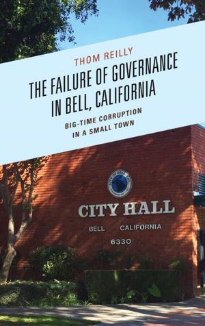 Cover of the book The Failure of Governance in Bell, California by Anthony G. Percy