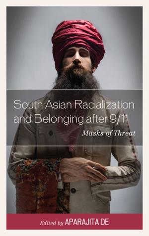Cover of the book South Asian Racialization and Belonging after 9/11 by James Kellenberger