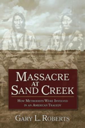 Cover of the book Massacre at Sand Creek by J. Ellsworth Kalas