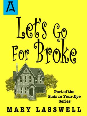 Cover of the book Let's Go For Broke by Toni Ortner