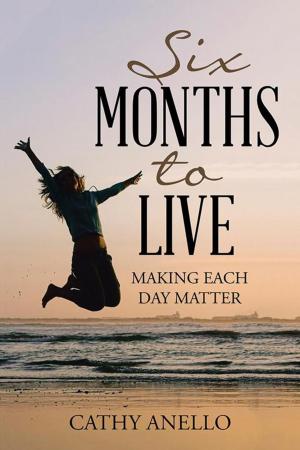 Cover of the book Six Months to Live by Sherianna Boyle
