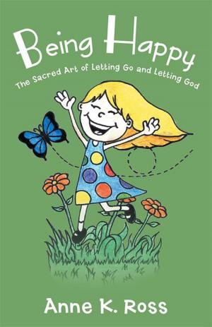 Cover of the book Being Happy by Daniel J. Lovett