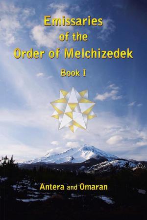 Cover of the book Emissaries of the Order of Melchizedek by Maryann Pino Miller