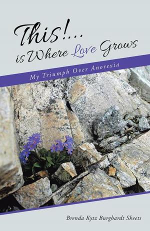 Cover of the book This!...Is Where Love Grows by Micki Evris