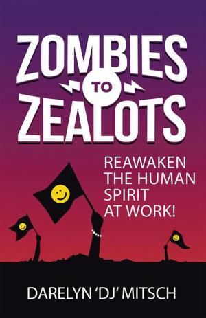 Cover of the book Zombies to Zealots by Alex Browning