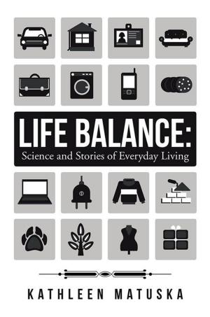 Cover of the book Life Balance: Science and Stories of Everyday Living by Nancy Lloyd