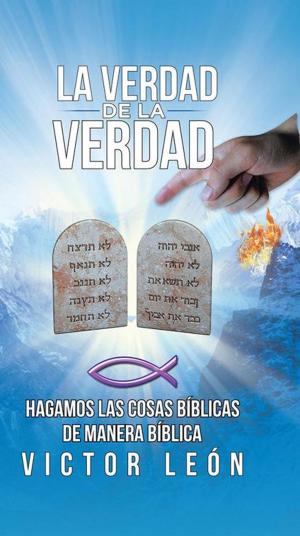Cover of the book La Verdad De La Verdad by Javier Valles, Judith Licea de Arenas