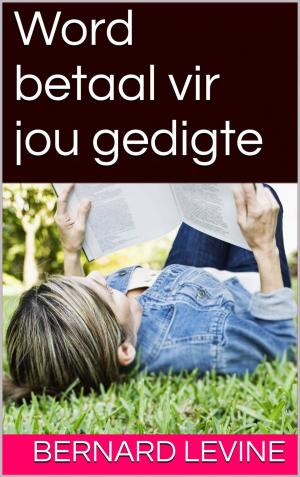 Cover of the book Word betaal vir jou gedigte by Claudio Ruggeri