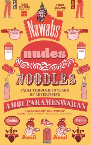 Cover of the book Nawabs, Nudes, Noodles by Kevin Brooks