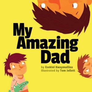 Cover of the book My Amazing Dad by Lauren James