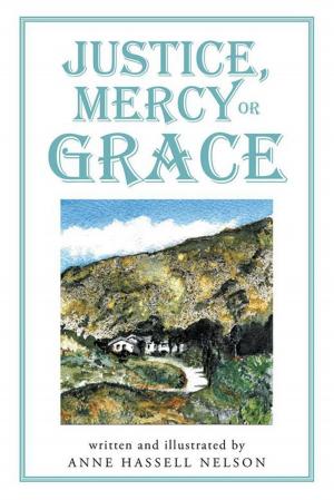 Cover of the book Justice, Mercy or Grace by Peggy Holt
