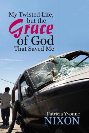 Cover of the book My Twisted Life, but the Grace of God That Saved Me by Rev. Robert Murphy