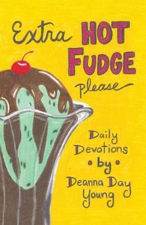 Cover of the book Extra Hot Fudge Please by Elizabeth Anthony