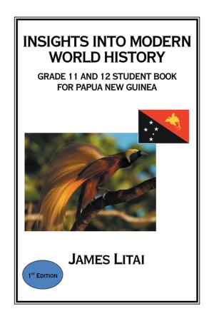 Cover of the book Insights into Modern World History by Uncle Anzac