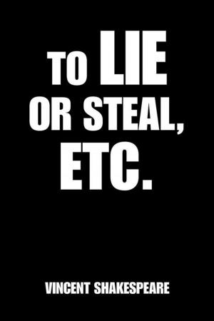 Cover of the book To Lie or Steal, Etc. by Bill Eckert