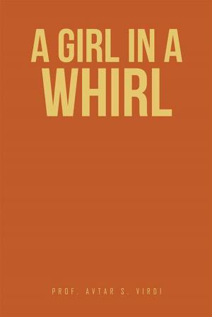 Cover of the book A Girl in a Whirl by Raul F. Salinas